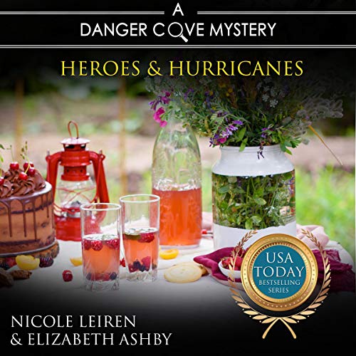 Heroes and Hurricanes: A Danger Cove Cocktail Mystery