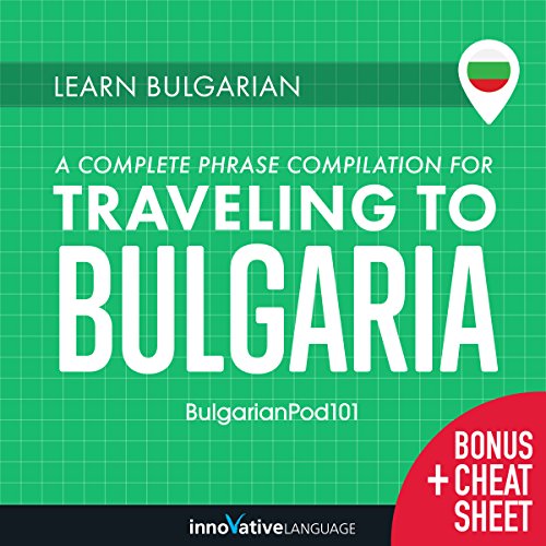 Learn Bulgarian: A Complete Phrase Compilation for Traveling to Bulgaria