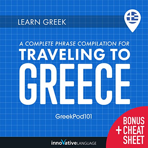 Learn Greek: A Complete Phrase Compilation for Traveling to Greece