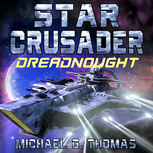 Star Crusader: Dreadnought by Michael G. Thomas