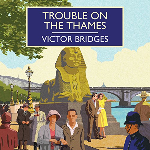 Trouble on the Thames by Victor Bridges