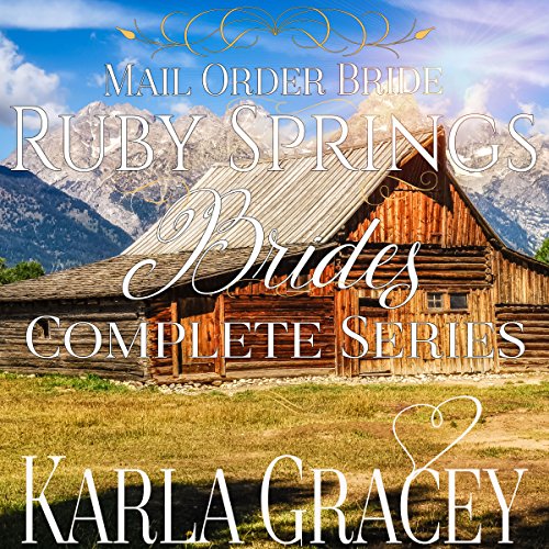 Mail-Order Bride: Ruby Springs Brides Complete Series