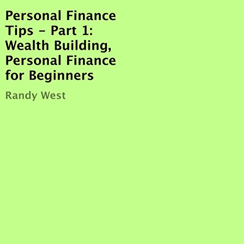 Personal Finance Tips - Part 1 by Randy West