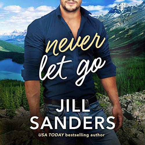 Never Let Go by Jill Sanders
