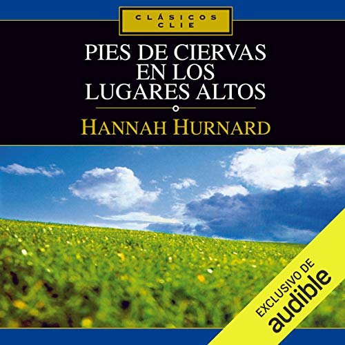 Pies de ciervas en los lugares altos [Hind's Feet on High Places]