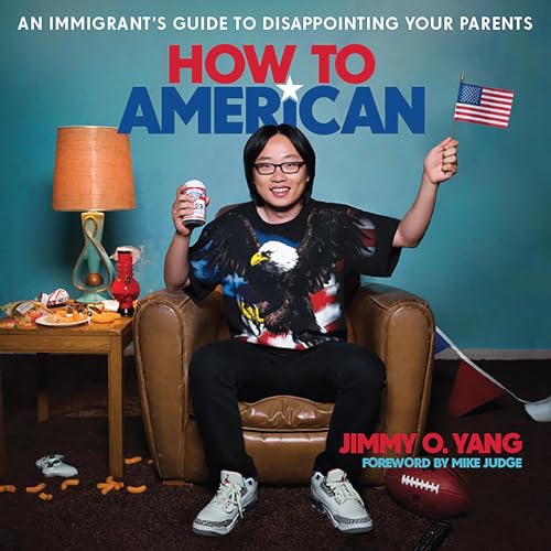 How to American by Jimmy O. Yang