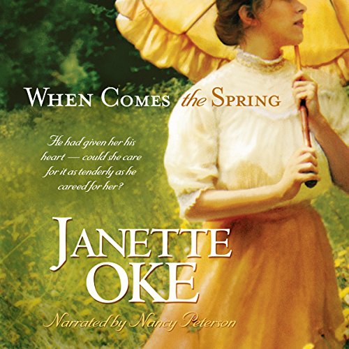 When Comes the Spring by Janette Oke