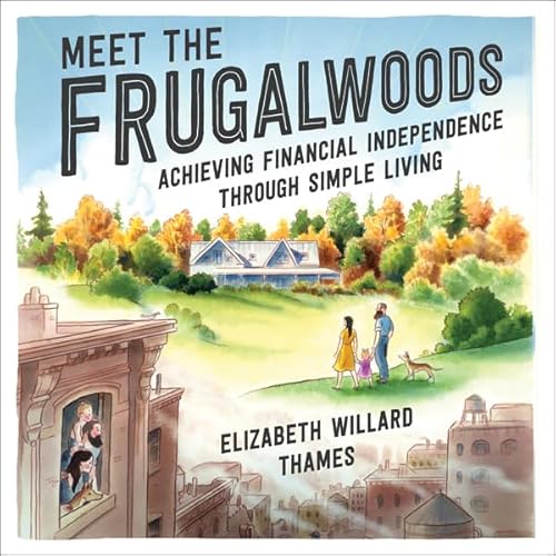 Meet the Frugalwoods by Elizabeth Willard Thames
