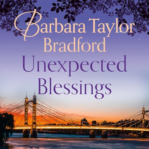 Unexpected Blessings by Barbara Taylor Bradford