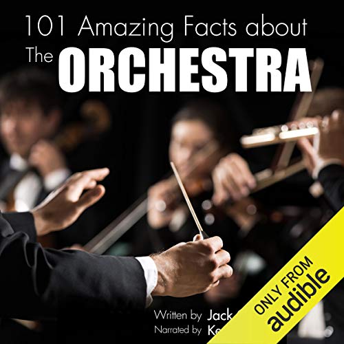 101 Amazing Facts About the Orchestra