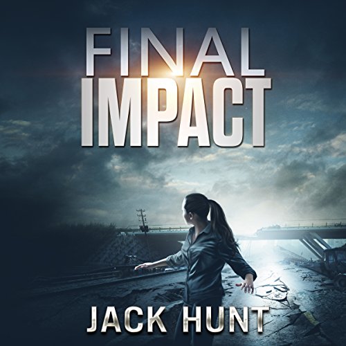 Final Impact: A Post-Apocalyptic Survival Thriller