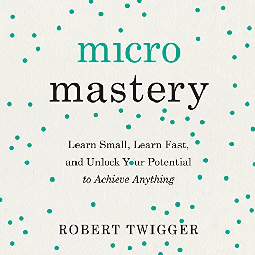 Micromastery by Robert Twigger