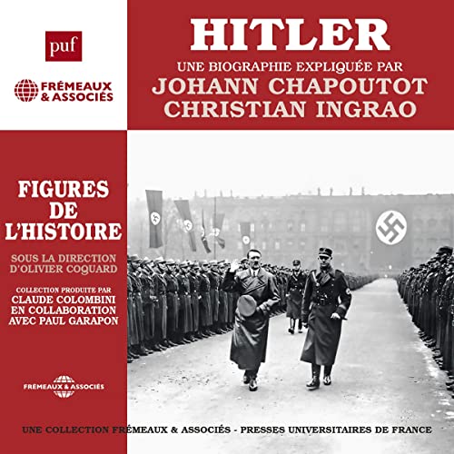 Hitler, une biographie expliquée by Johann Chapoutot