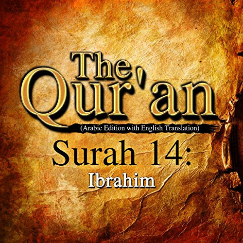The Qur'an - Surah 14 - Ibrahim by One Media iP LTD