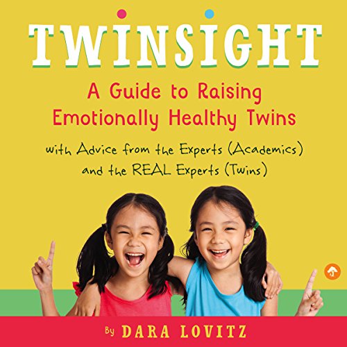 Twinsight: How to Raise Confident, Emotionally Healthy Twins