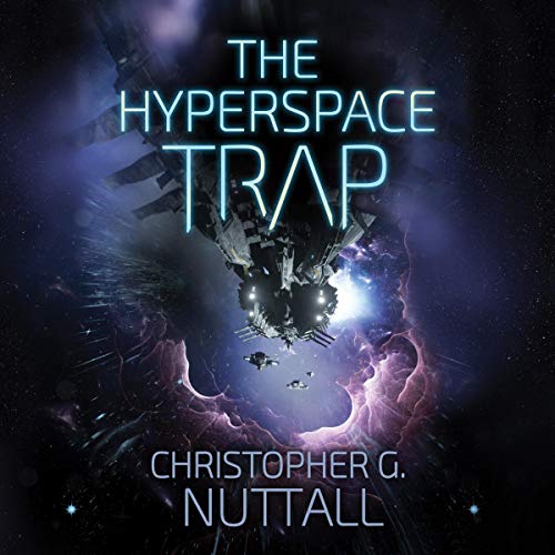 The Hyperspace Trap by Christopher G. Nuttall