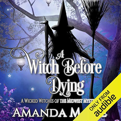 A Witch Before Dying by Amanda M. Lee