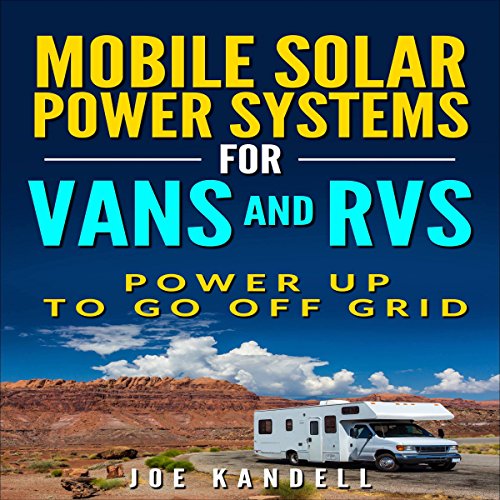 Mobile Solar Power Systems for Vans and RVs