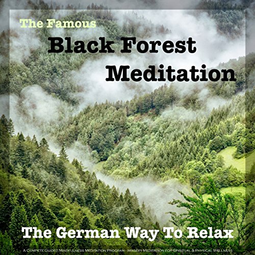 The Famous Black Forest Meditation