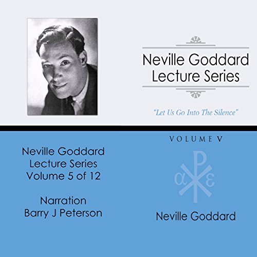 Neville Goddard Lecture Series: Volume V