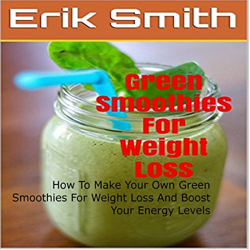 Green Smoothies for Weight Loss