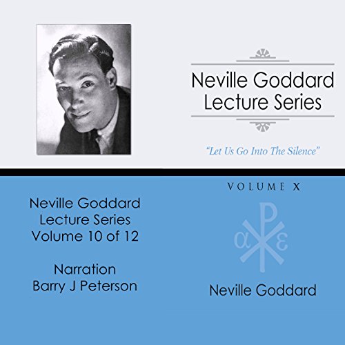Neville Goddard Lecture Series: Volume X by Neville Goddard