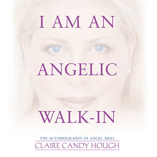 I Am an Angelic Walk-In