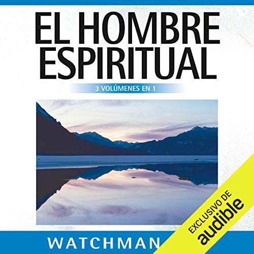 El Hombre Espiritual [The Spiritual Man]