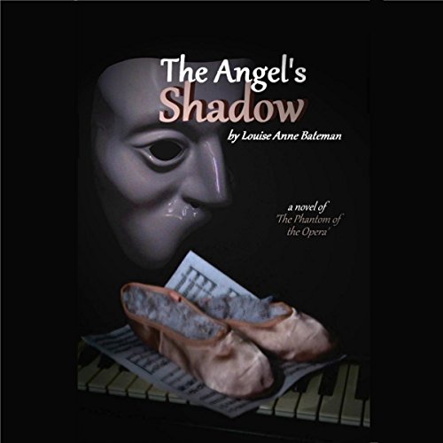 The Angel's Shadow: A Novel of 'The Phantom of the Opera'