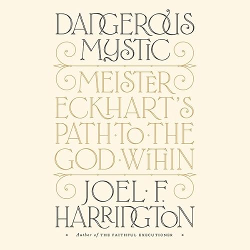 Dangerous Mystic by Joel F. Harrington
