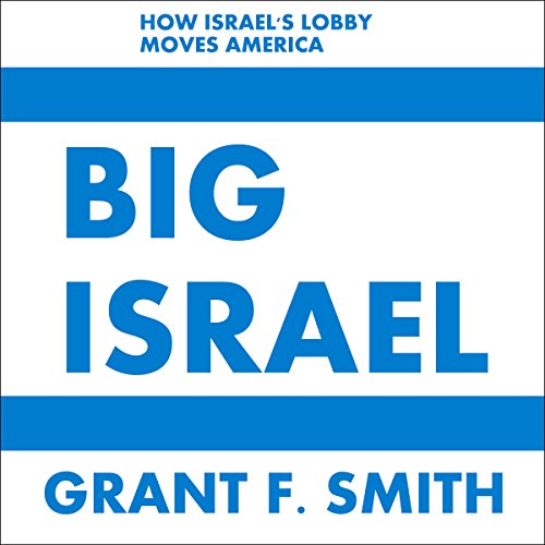Big Israel by Grant F. Smith