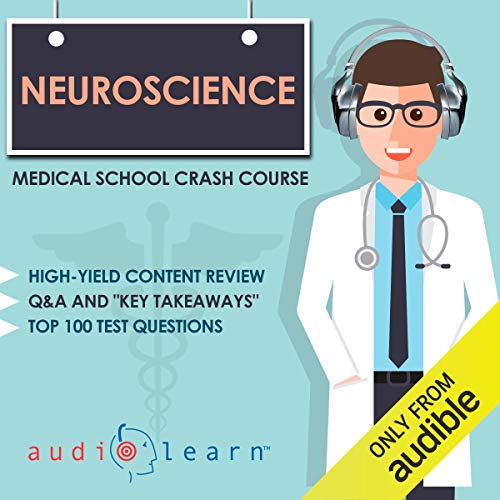 Neuroscience - Medical School Crash Course