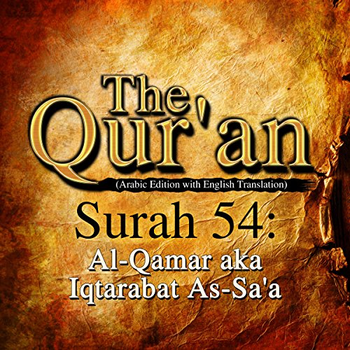 The Qur'an: Surah 54 - Al-Qamar, aka Iqtarabat As-Sa'a by One Media iP LTD