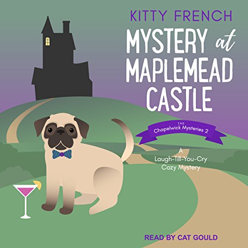 Mystery at Maplemead Castle: A Laugh-Till-You-Cry Cozy Mystery by Kitty French