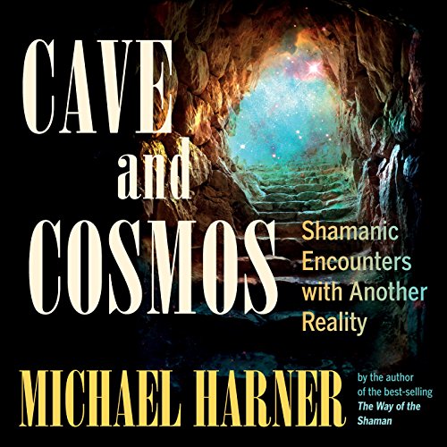 Cave and Cosmos by Michael Harner