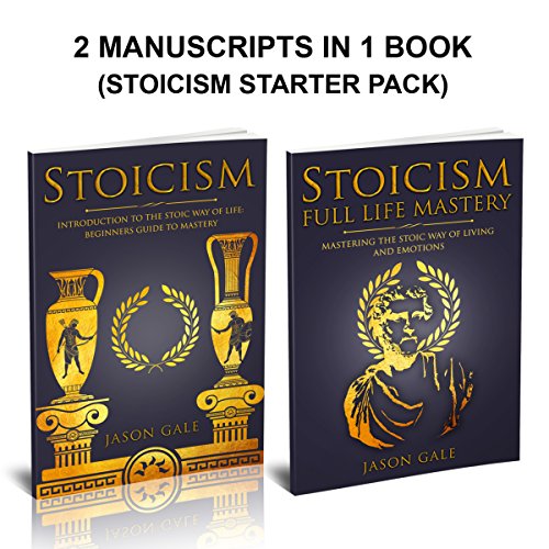 Stoicism: 2 Manuscripts in 1 Book