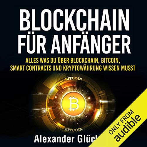 BLOCKCHAIN FÜR ANFÄNGER [Blockchain for Beginners]