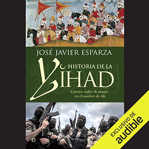 La Historia De La Yihad [The History of Jihad]
