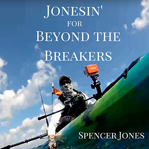 Jonesin' for Beyond the Breakers by Spencer M. Jones
