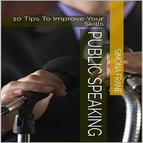 Public Speaking: 10 Tips to Improve Your Skills