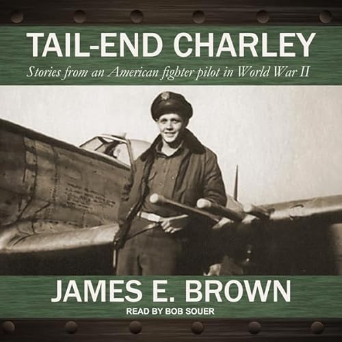 Tail-End Charley by James E. Brown