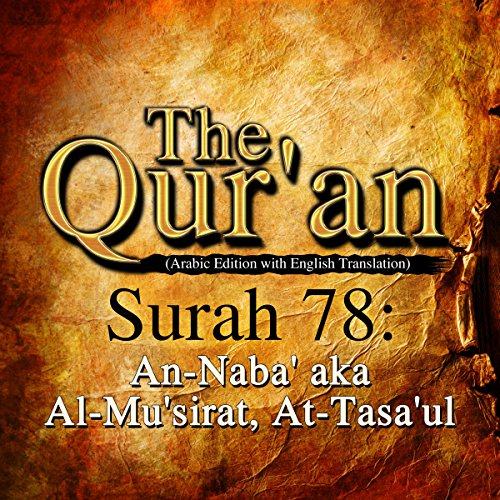 The Qur'an: Surah 78 - An-Naba', aka Al-Mu'sirat, At-Tasa'ul by One Media iP LTD