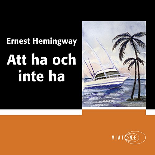 Att ha och inte ha [To Have and Have Not]