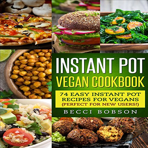 Instant Pot Vegan Cookbook by Becci Bobson