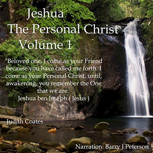 Jeshua, the Personal Christ: Vol. 1 by Judith G. Coates