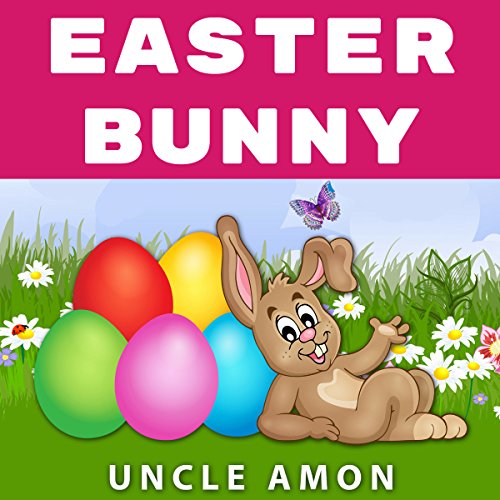 Easter Bunny: Short Story, Jokes, Games, and More!