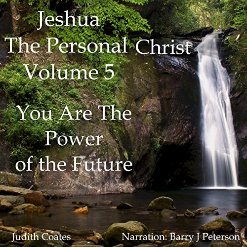 Jeshua, the Personal Christ: Vol. 5