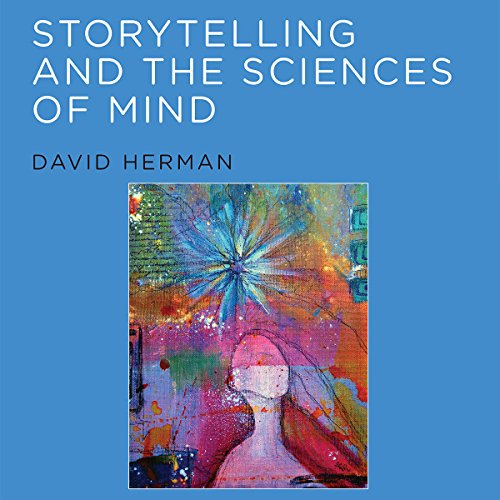 Storytelling and the Sciences of Mind