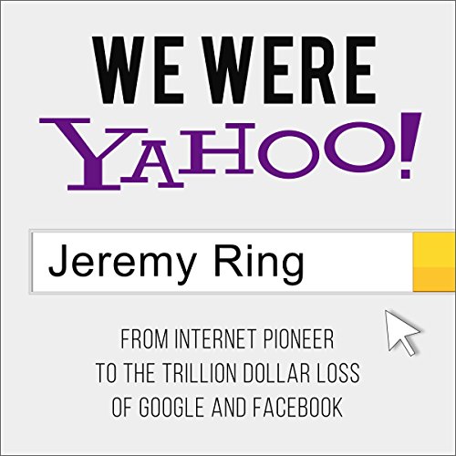 We Were Yahoo! by Jeremy Ring