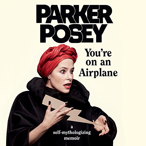 You're on an Airplane by Parker Posey